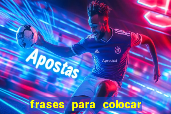 frases para colocar na bio do instagram jogador de futebol