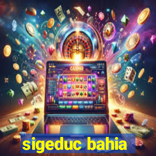 sigeduc bahia