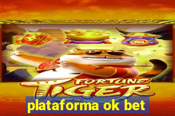 plataforma ok bet