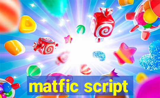 matfic script