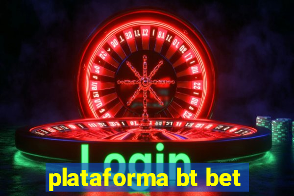 plataforma bt bet