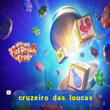 cruzeiro das loucas assistir gratis