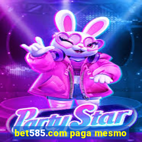 bet585.com paga mesmo