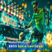 8855 bet e confiável