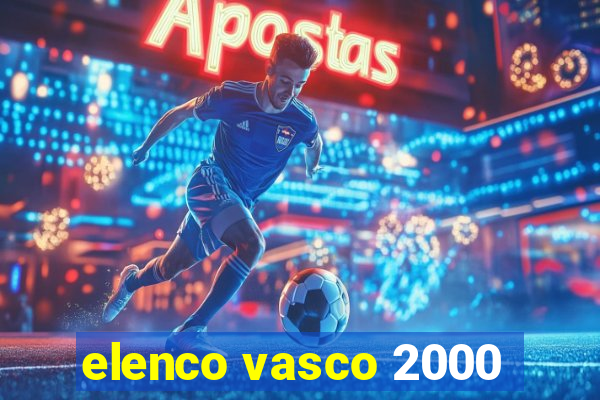 elenco vasco 2000