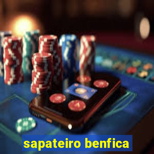 sapateiro benfica