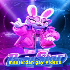 masterdan gay videos