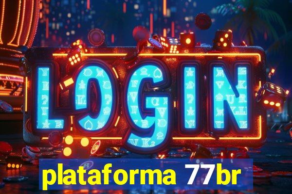 plataforma 77br