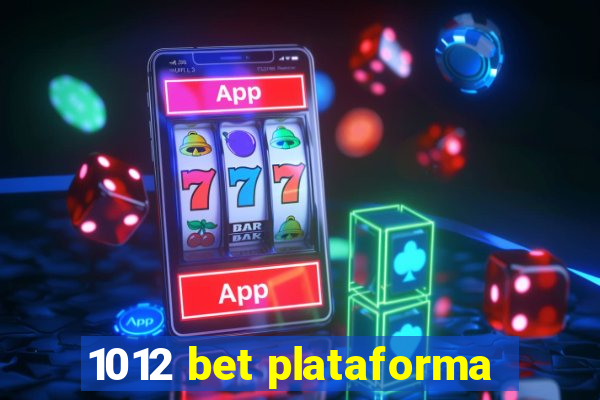 1012 bet plataforma