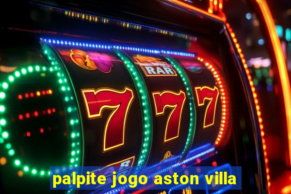 palpite jogo aston villa