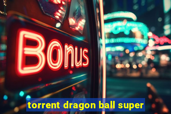 torrent dragon ball super