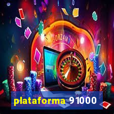 plataforma 91000