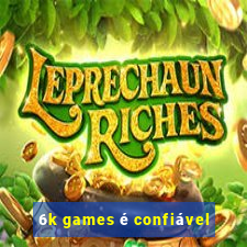 6k games é confiável