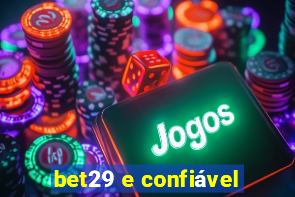 bet29 e confiável