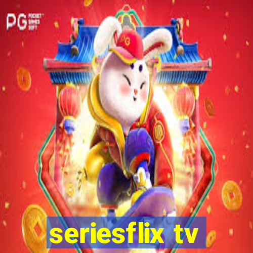 seriesflix tv