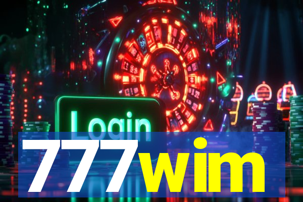 777wim