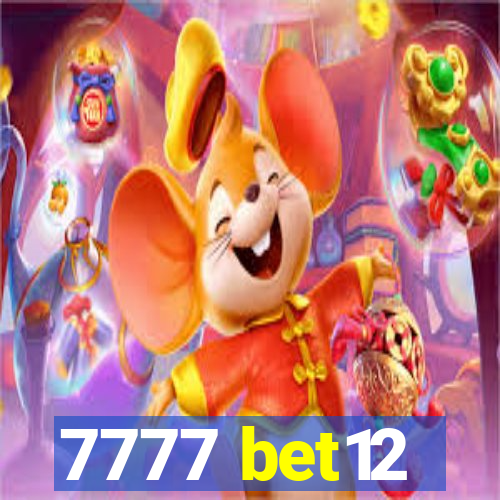 7777 bet12