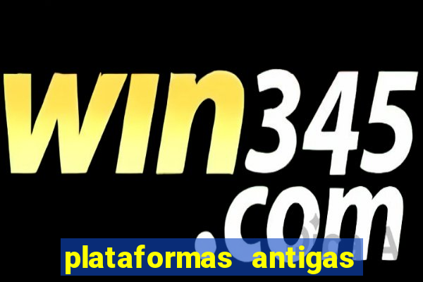 plataformas antigas de jogos slots