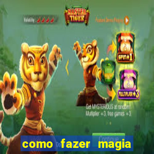 como fazer magia de fogo na vida real