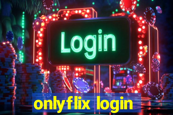 onlyflix login