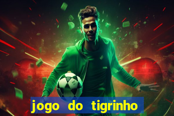 jogo do tigrinho deposito 1 real