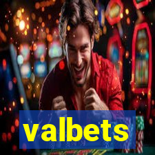 valbets