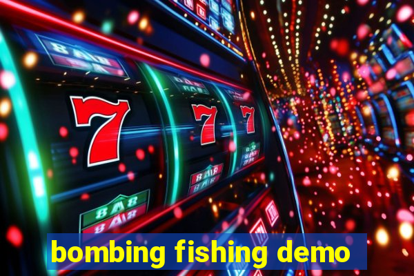 bombing fishing demo