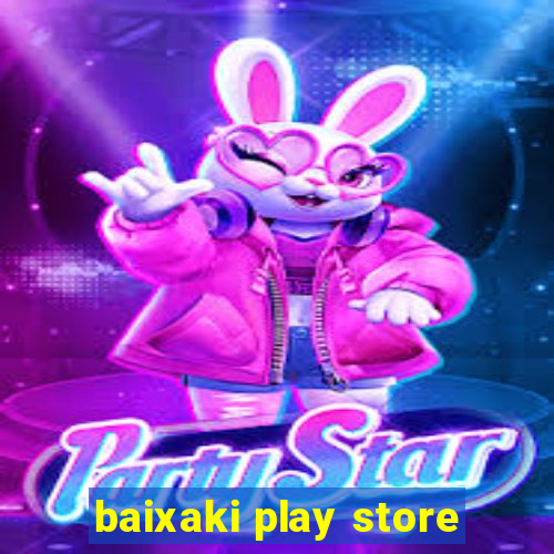 baixaki play store