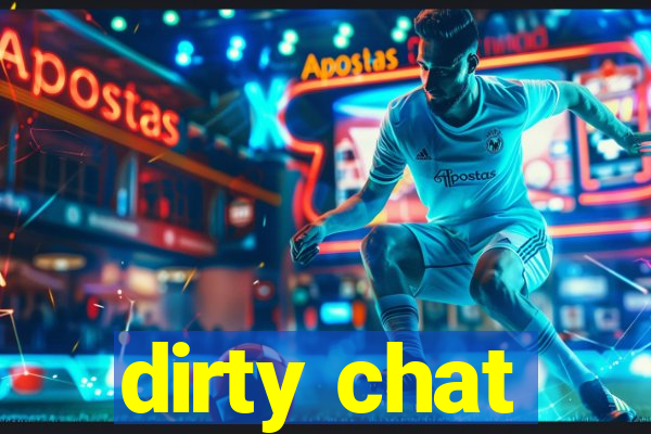 dirty chat