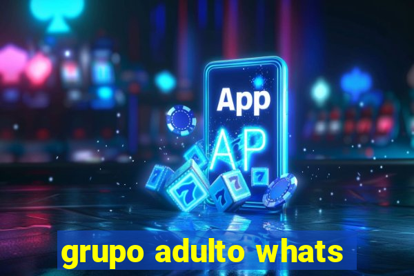 grupo adulto whats