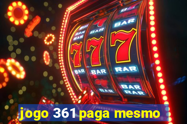 jogo 361 paga mesmo