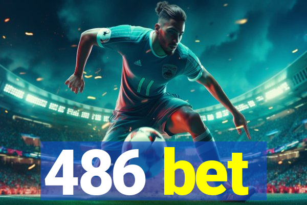 486 bet