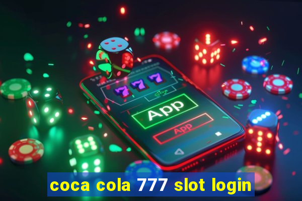 coca cola 777 slot login