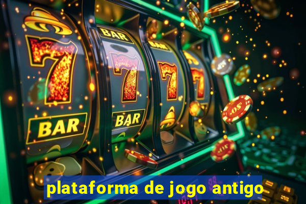 plataforma de jogo antigo