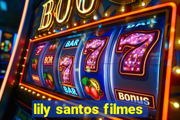 lily santos filmes