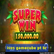 isos gamecube pt br