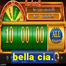 bella cia.