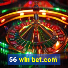 56 win bet.com