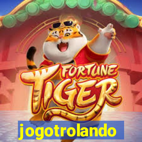 jogotrolando