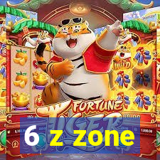 6 z zone