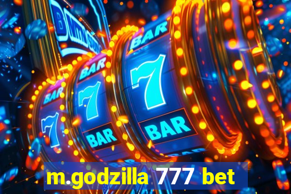 m.godzilla 777 bet