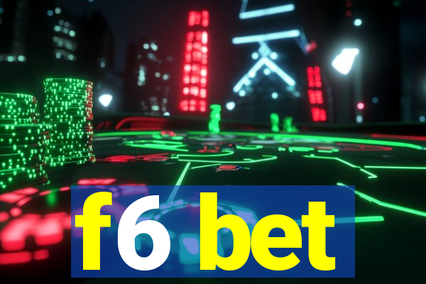 f6 bet