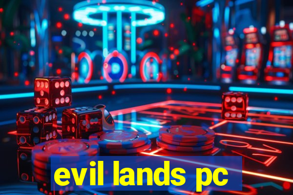 evil lands pc