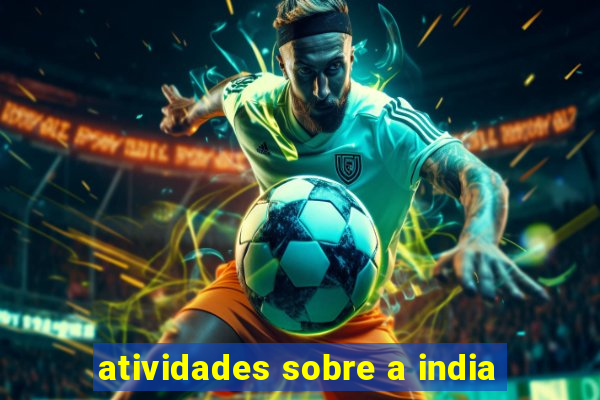 atividades sobre a india