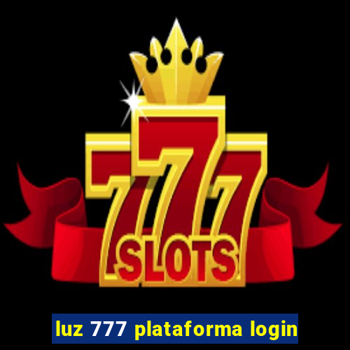 luz 777 plataforma login