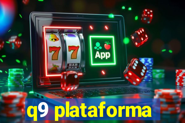 q9 plataforma