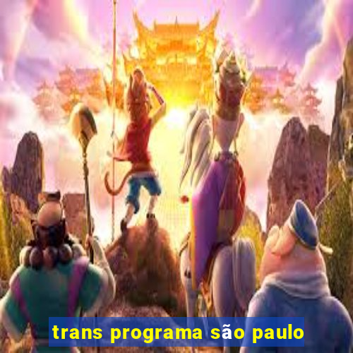 trans programa são paulo