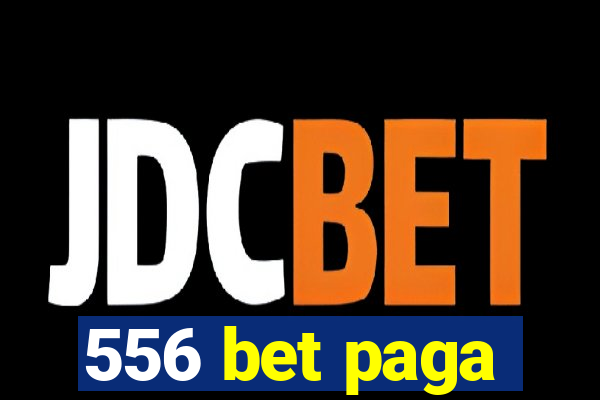 556 bet paga