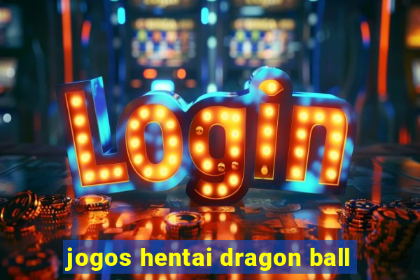 jogos hentai dragon ball