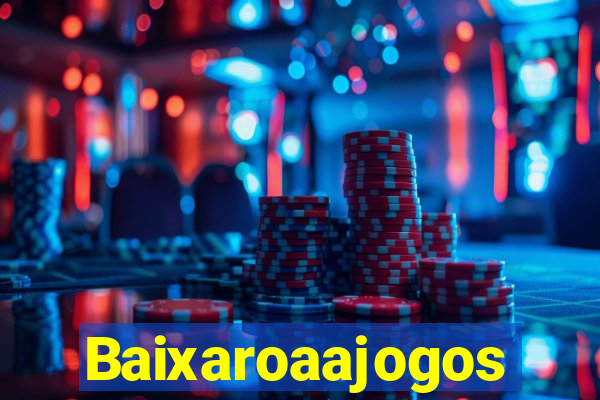 Baixaroaajogos